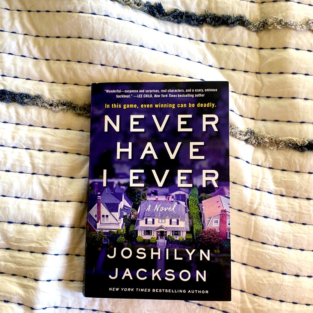 Excellent condition! Never Have I Ever by Joshilyn Jackson